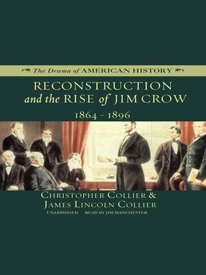 cover image of Reconstruction and the Rise of Jim Crow: 1864–1896